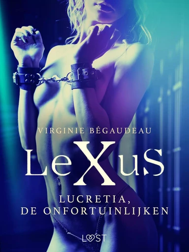 LeXuS: Lucretia, de Onfortuinlijken - Virginie Begaudeau - Saga Egmont International