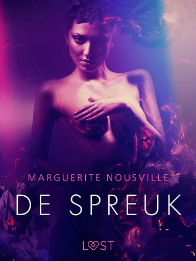 De Spreuk – erotisch verhaal - Marguerite Nousville - Saga Egmont International