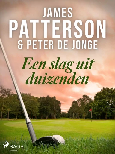 Een slag uit duizenden - James Patterson, Peter de JONGE - Saga Egmont International