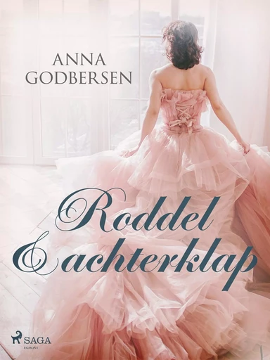 Roddel & achterklap - Anna Godbersen - Saga Egmont International