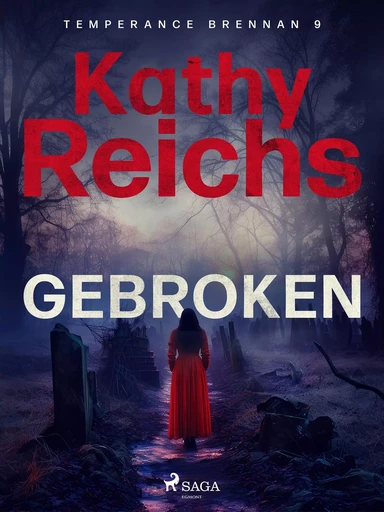 Gebroken - Kathy Reichs - Saga Egmont International