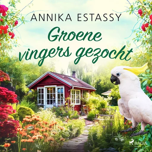 Groene vingers gezocht - Annika Estassy - Saga Egmont International