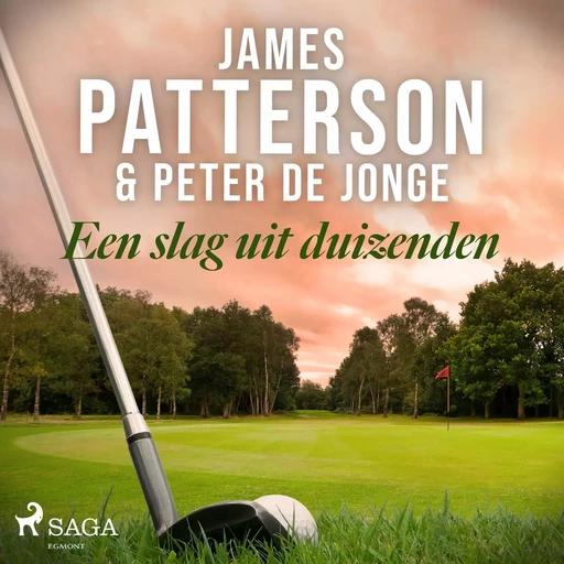 Een slag uit duizenden - James Patterson, Peter de JONGE - Saga Egmont International