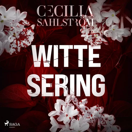 Witte sering - Cecilia Sahlström - Saga Egmont International