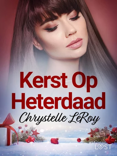 Kerst Op Heterdaad – erotisch verhaal - Chrystelle Leroy - Saga Egmont International