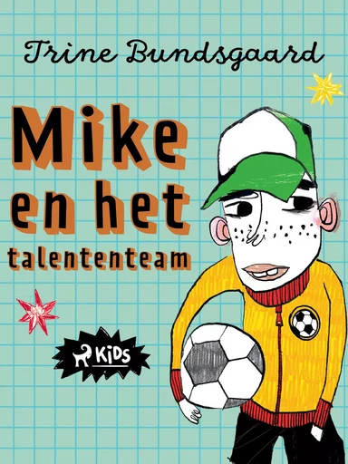 Mike en het talententeam - Trine Bundsgaard - Saga Egmont International