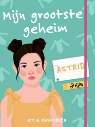 Mijn grootste geheim - Astrid