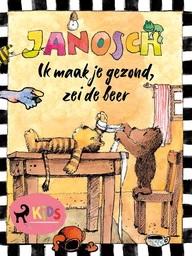 Ik maak je gezond, zei de beer