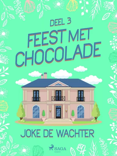 Feest met chocolade - deel 3 - Joke De Wachter - Saga Egmont International