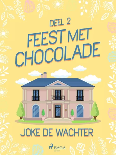 Feest met chocolade - deel 2 - Joke De Wachter - Saga Egmont International