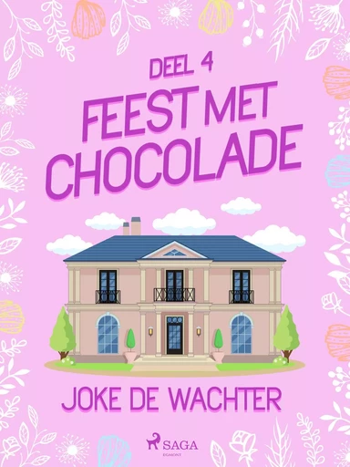 Feest met chocolade - deel 4 - Joke De Wachter - Saga Egmont International