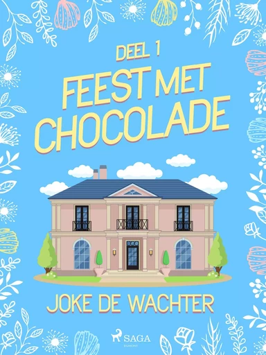 Feest met chocolade - deel 1 - Joke De Wachter - Saga Egmont International