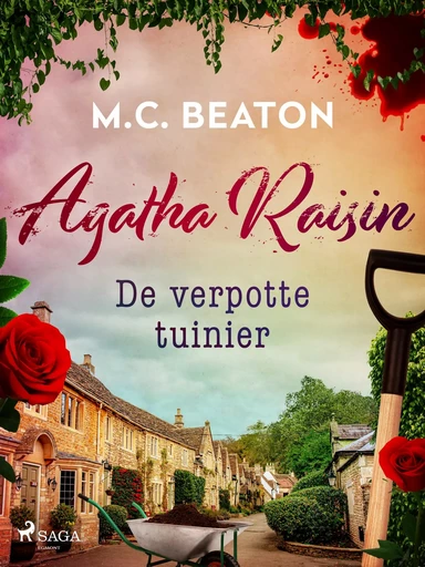 De verpotte tuinier - Agatha Raisin - M.C. Beaton - Saga Egmont International