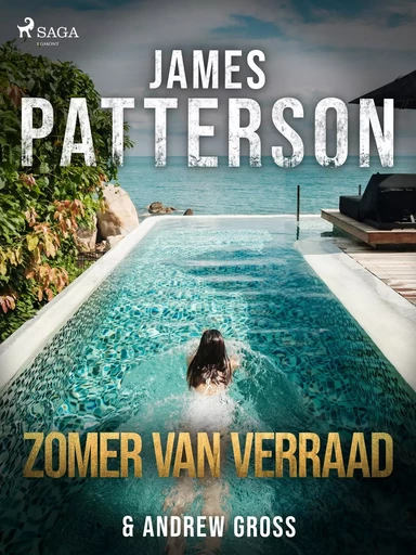 Zomer van verraad - James Patterson, Andrew Gross - Saga Egmont International