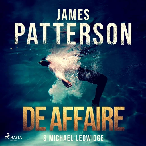 De affaire - James Patterson, Michael Ledwidge - Saga Egmont International