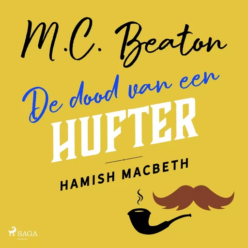 De dood van een hufter - Hamish Macbeth - M.C. Beaton - Saga Egmont International