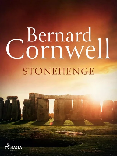 Stonehenge - Bernard Cornwell - Saga Egmont International