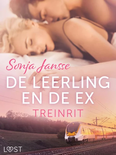 De leerling en de ex: treinrit - Sonja Jansse - Saga Egmont International