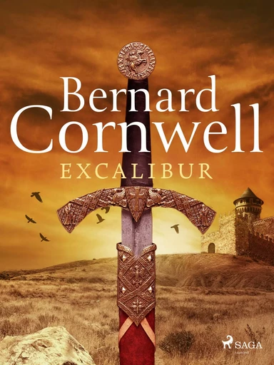 Excalibur - Bernard Cornwell - Saga Egmont International