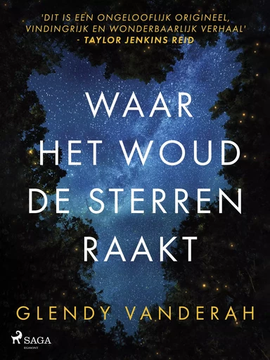 Waar het woud de sterren raakt - Glendy Vanderah - Saga Egmont International