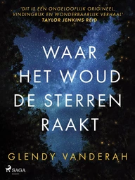 Waar het woud de sterren raakt