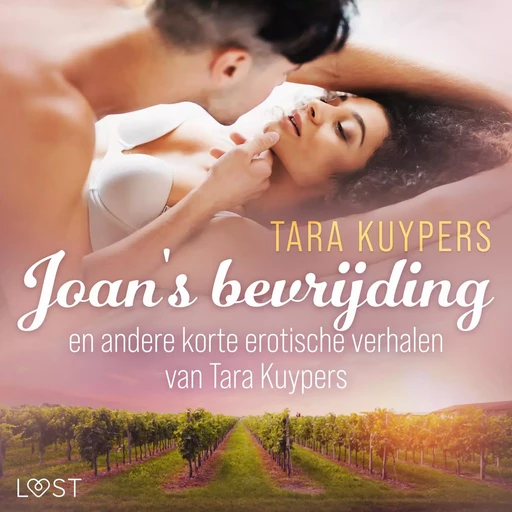 Joan's bevrijding en andere korte erotische verhalen van Tara Kuypers - Tara Kuypers - Saga Egmont International