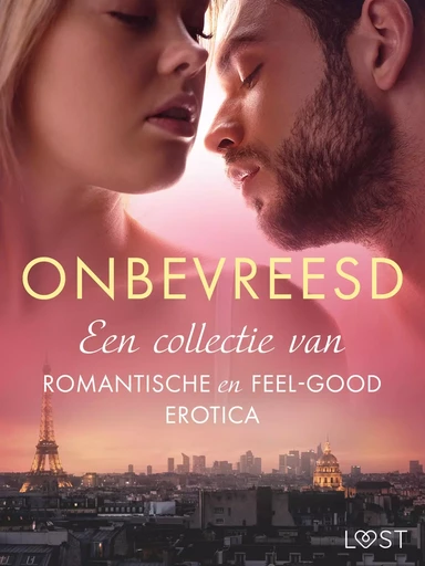 Onbevreesd: Een collectie van romantische en feel-good erotica - Alexandra Södergran, Sofia Fritzson, Julie Jones, Britta Bocker, Amanda Backman, Saga Stigsdotter - Saga Egmont International