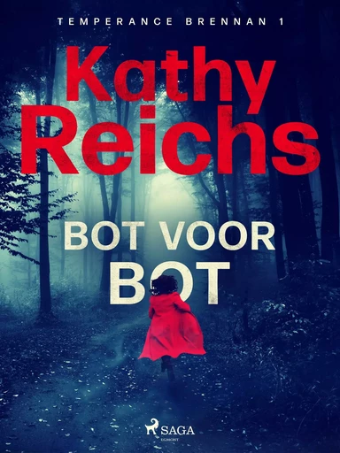 Bot voor bot - Kathy Reichs - Saga Egmont International