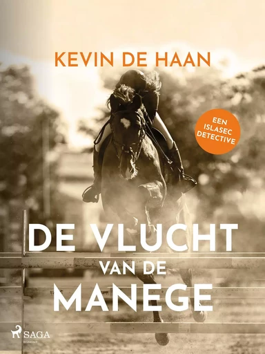 De vlucht van de manege - Kevin de Haan - Saga Egmont International