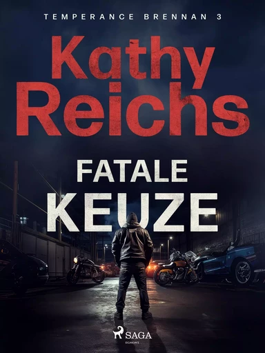 Fatale keuze - Kathy Reichs - Saga Egmont International