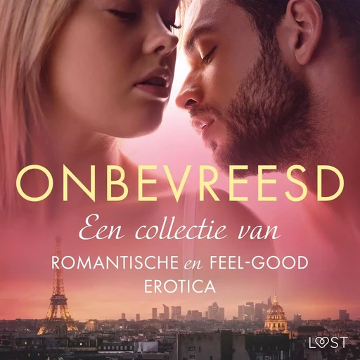 Onbevreesd: Een collectie van romantische en feel-good erotica - Alexandra Södergran, Sofia Fritzson, Julie Jones, Britta Bocker, Amanda Backman, Saga Stigsdotter - Saga Egmont International