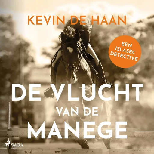 De vlucht van de manege - Kevin de Haan - Saga Egmont International