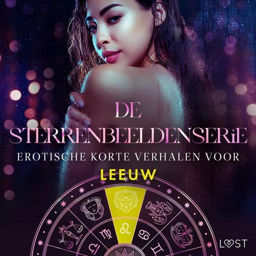 De Sterrenbeeldenserie: erotische korte verhalen voor Leeuw - Camille Bech, B. J. Hermansson, Elena Lund, Alicia Luz, Chrystelle Leroy, Erika Svensson - Saga Egmont International