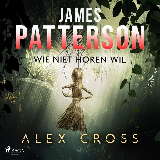 Wie niet horen wil - James Patterson - Saga Egmont International