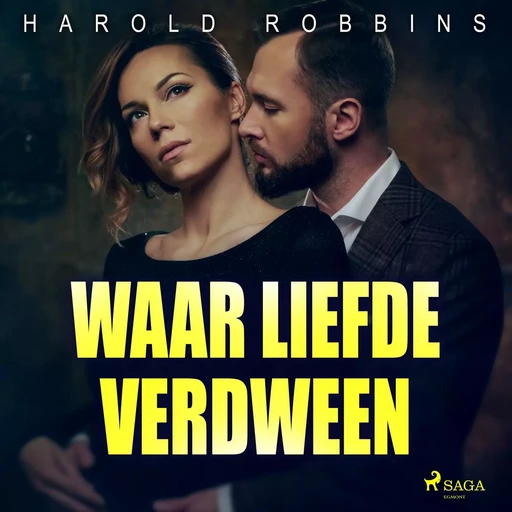 Waar liefde verdween - Harold Robbins - Saga Egmont International