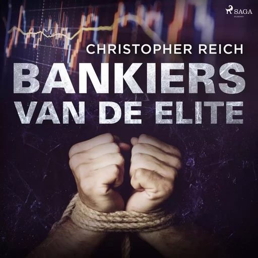 Bankiers van de elite - Christopher Reich - Saga Egmont International