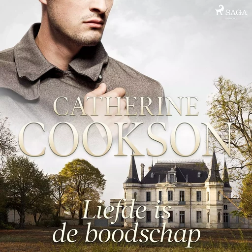 Liefde is de boodschap - Catherine Cookson - Saga Egmont International