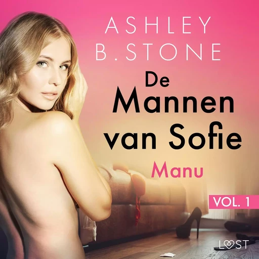 De Mannen van Sofie vol. 1: Manu – Erotisch verhaal - Ashley B. Stone - Saga Egmont International