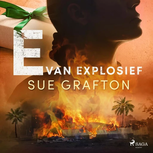 E van explosief - Sue Grafton - Saga Egmont International