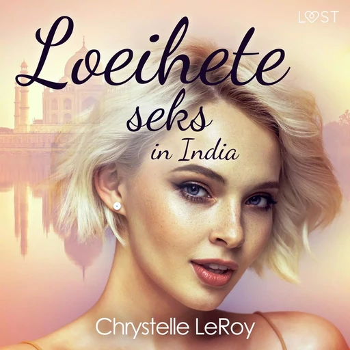 Loeihete seks in India - erotisch verhaal - Chrystelle Leroy - Saga Egmont International