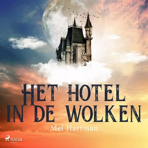 Het hotel in de wolken - Mel Hartman - Saga Egmont International