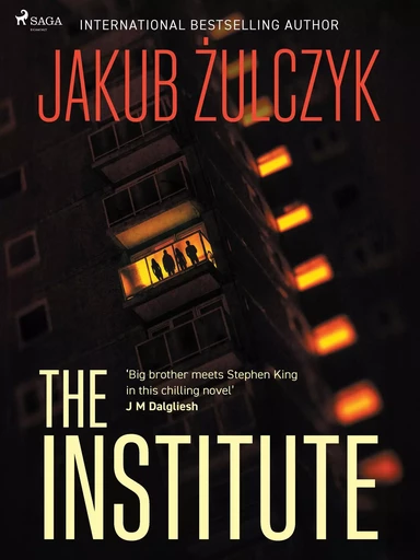 The Institute - Jakub Żulczyk - Saga Egmont International