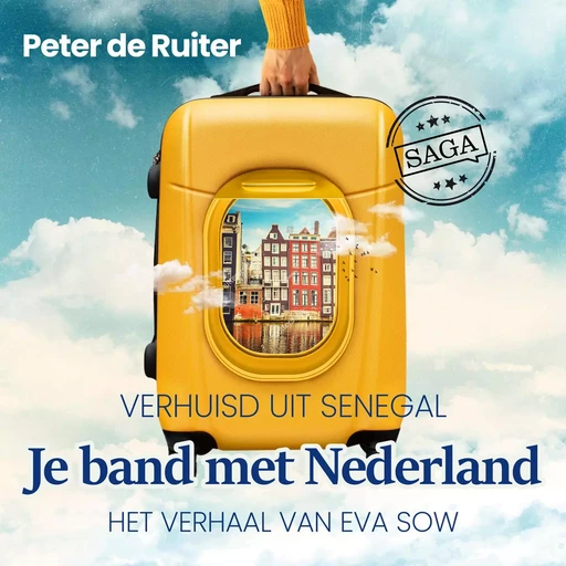 Je band met Nederland - Verhuisd uit Senegal (Eva Sow) - Peter de Ruiter - Saga Egmont International