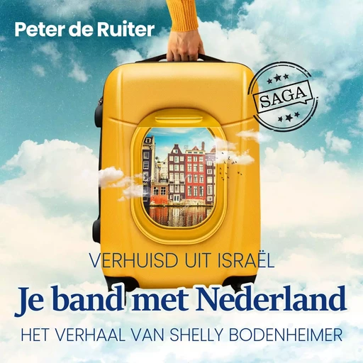 Je band met Nederland - Verhuisd uit Israël (Shelly Bodenheimer) - Peter de Ruiter - Saga Egmont International