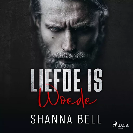 Liefde is woede - Bloody Romance 1 - Shanna Bell - Saga Egmont International