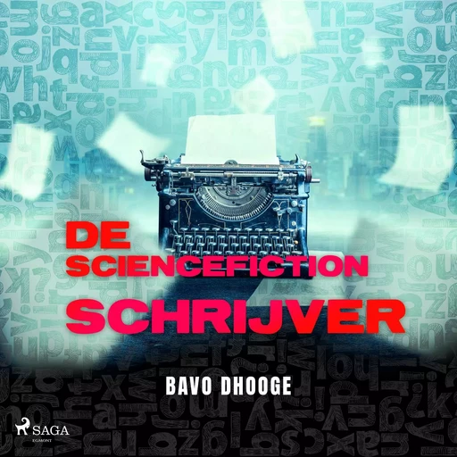 De Sciencefictionschrijver - Bavo Dhooge - Saga Egmont International