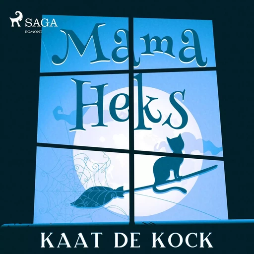 Mama heks - Kaat De Kock - Saga Egmont International