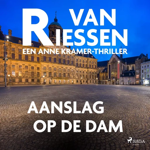 Aanslag op de dam - Joop van Riessen - Saga Egmont International