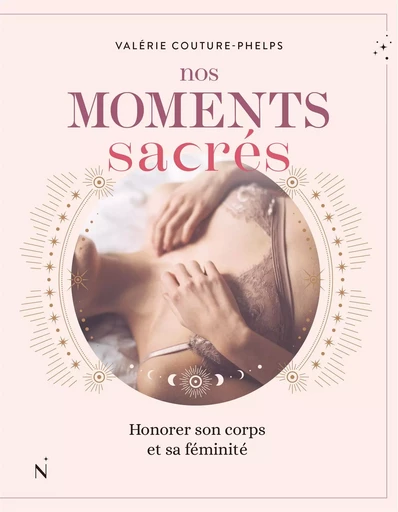 Nos moments sacrés - Valérie Couture-Phelps - LES NUEES