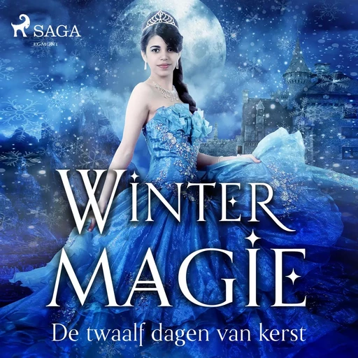 Wintermagie - Jen Minkman, Cathinca van Sprundel, Suzanne Peters, Marijke F. Jansen, Isolde Boers, Vivian van Leeuwen, Cassandra Sterling, Emmy van Ruijven, Fenneke Zwaaneveld, Lysander Mazee, Maresa Jacobse - Saga Egmont International